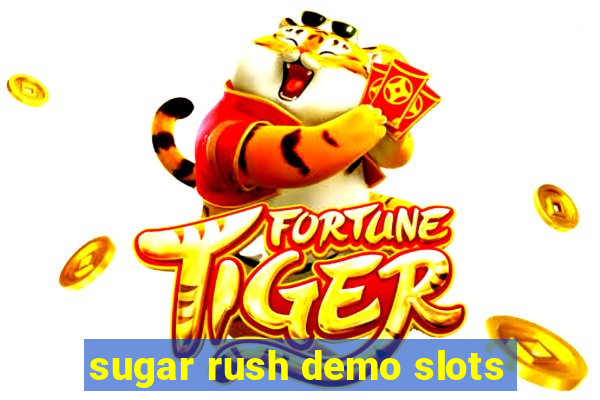 sugar rush demo slots